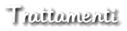 Trattamenti