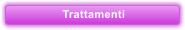 Trattamenti